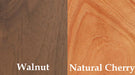 Natural Walnut or Cherry