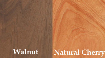 Natural Walnut or Cherry