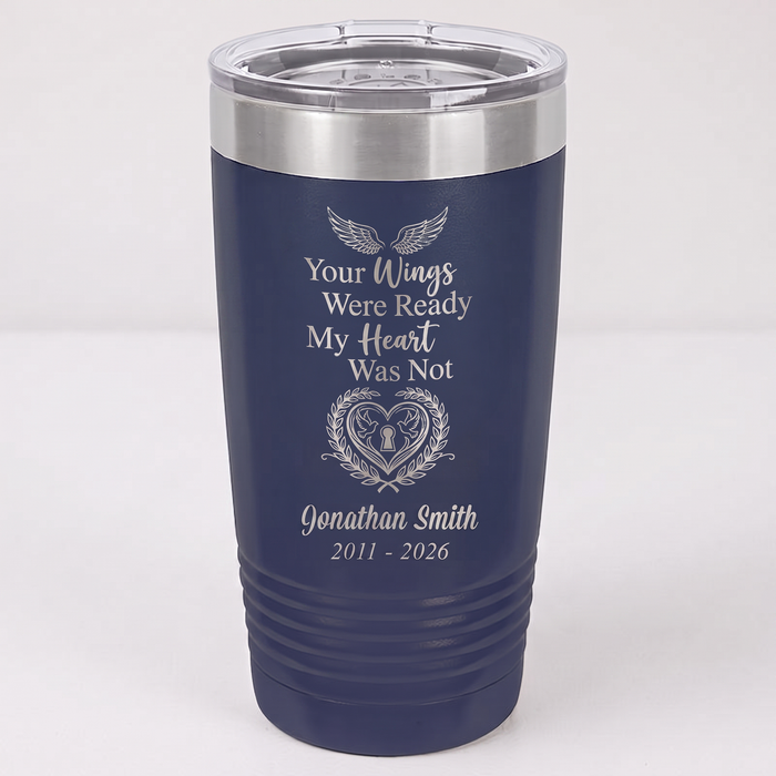 "Your wings Were Ready" Personalized Memorial 20oz Tumbler