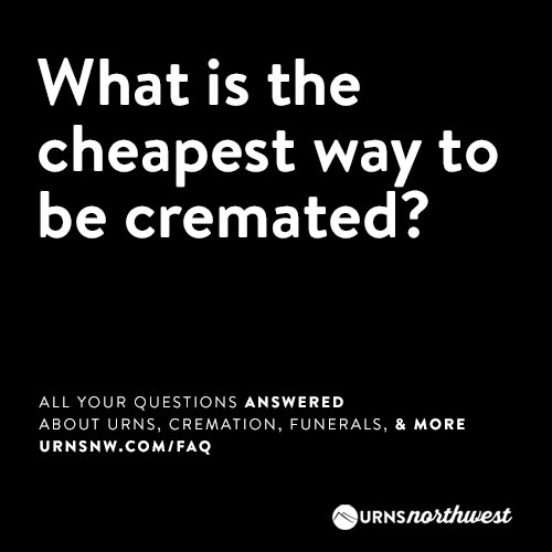 What's the least expensive way to be cremated?